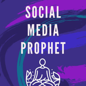 Be a Social Media Prophit